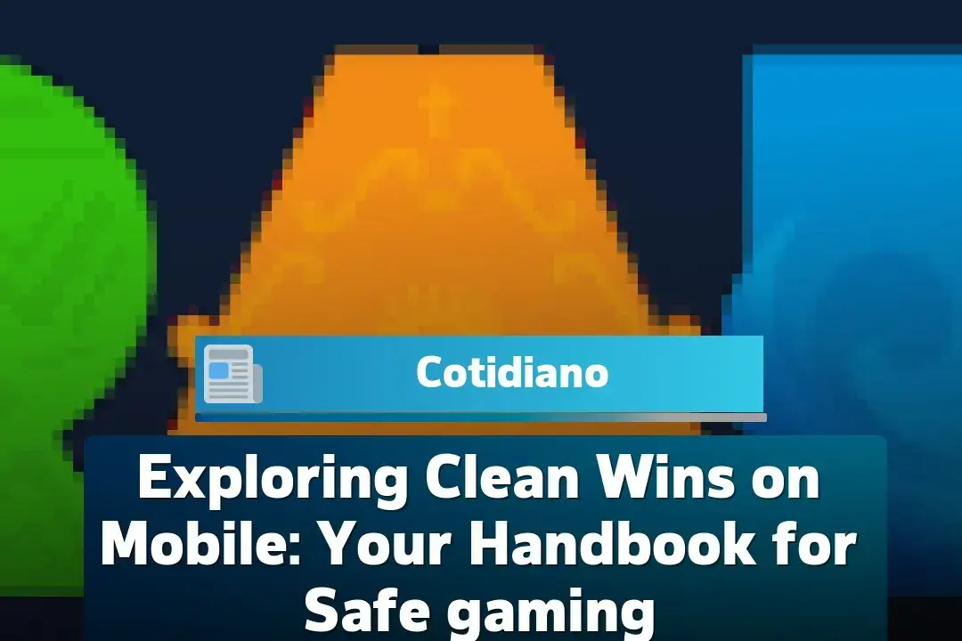 exploring-clean-wins-on-mobile:-your-handbook-for-safe-gaming