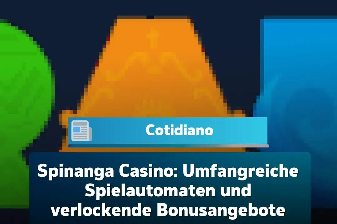 spinanga-casino:-umfangreiche-spielautomaten-und-verlockende-bonusangebote